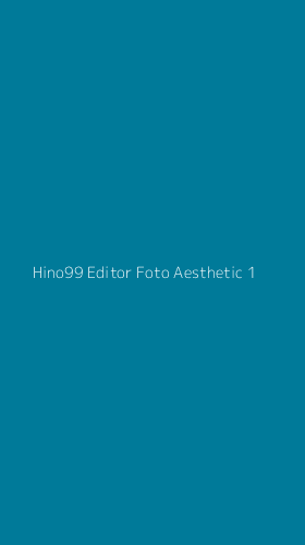 Tampilan Antarmuka Aplikasi Hino99 Editor Foto Aesthetic - 1