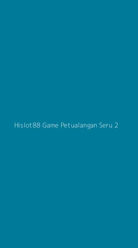 Tampilan Antarmuka Aplikasi Hislot88 Game Petualangan Seru - 2