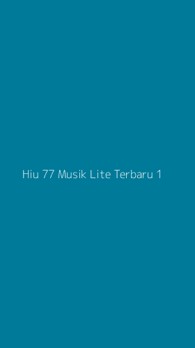 Tampilan Antarmuka Aplikasi Hiu 77 Musik Lite Terbaru - 1