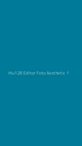 Tampilan Antarmuka Aplikasi Hiu128 Editor Foto Aesthetic - 1