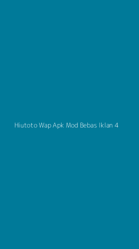 Tampilan Antarmuka Aplikasi Hiutoto Wap Apk Mod Bebas Iklan - 4