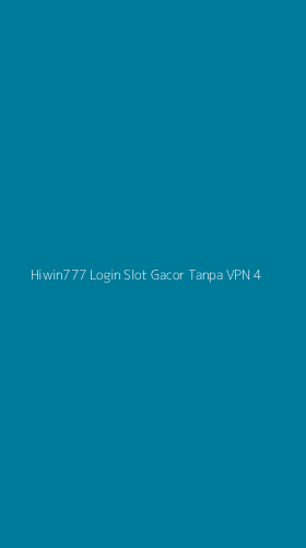 Tampilan Antarmuka Aplikasi Hiwin777 Login Slot Gacor Tanpa Vpn - 4