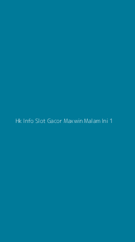 Tampilan Antarmuka Aplikasi Hk Info Slot Gacor Maxwin Malam Ini - 1