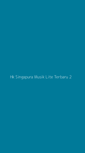 Tampilan Antarmuka Aplikasi Hk Singapura Musik Lite Terbaru - 2