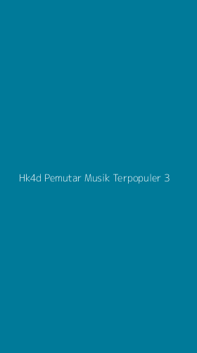 Tampilan Antarmuka Aplikasi Hk4d Pemutar Musik Terpopuler - 3