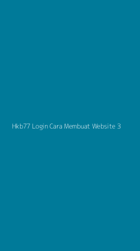 Tampilan Antarmuka Aplikasi Hkb77 Login Cara Membuat Website - 3