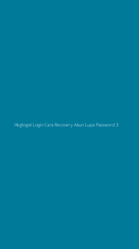 Tampilan Antarmuka Aplikasi Hkgtogel Login Cara Recovery Akun Lupa Password - 3