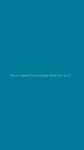Tampilan Antarmuka Aplikasi Hknlo Jadwal Pertandingan Bola Hari Ini - 2
