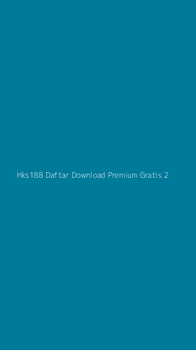 Tampilan Antarmuka Aplikasi Hks188 Daftar Download Premium Gratis - 2