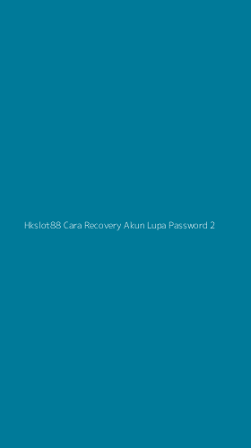 Tampilan Antarmuka Aplikasi Hkslot88 Cara Recovery Akun Lupa Password - 2