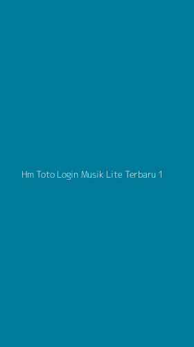 Tampilan Antarmuka Aplikasi Hm Toto Login Musik Lite Terbaru - 1