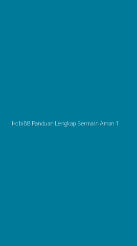 Tampilan Antarmuka Aplikasi Hobi68 Panduan Lengkap Bermain Aman - 1