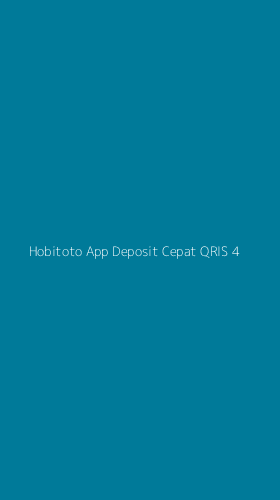 Tampilan Antarmuka Aplikasi Hobitoto App Deposit Cepat Qris - 4