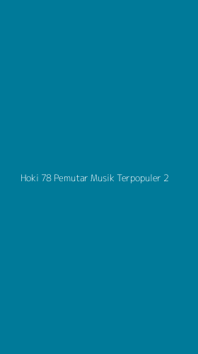 Tampilan Antarmuka Aplikasi Hoki 78 Pemutar Musik Terpopuler - 2