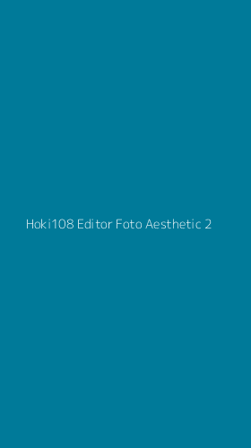Tampilan Antarmuka Aplikasi Hoki108 Editor Foto Aesthetic - 2