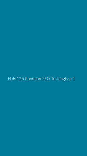 Tampilan Antarmuka Aplikasi Hoki126 Panduan Seo Terlengkap - 1