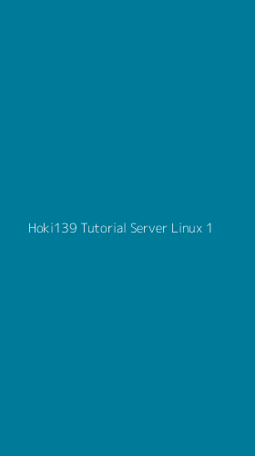 Tampilan Antarmuka Aplikasi Hoki139 Tutorial Server Linux - 1