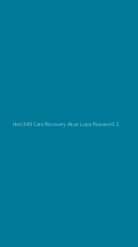 Tampilan Antarmuka Aplikasi Hoki349 Cara Recovery Akun Lupa Password - 2