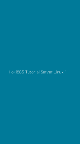 Tampilan Antarmuka Aplikasi Hoki885 Tutorial Server Linux - 1