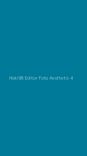 Tampilan Antarmuka Aplikasi Hoki98 Editor Foto Aesthetic - 4