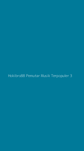 Tampilan Antarmuka Aplikasi Hokibro88 Pemutar Musik Terpopuler - 3