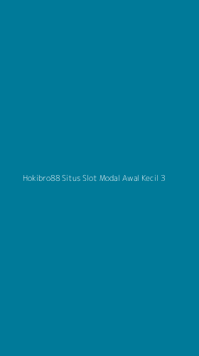 Tampilan Antarmuka Aplikasi Hokibro88 Situs Slot Modal Awal Kecil - 3
