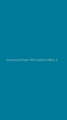 Tampilan Antarmuka Aplikasi Hokiemas4d Game Rpg Android Offline - 3