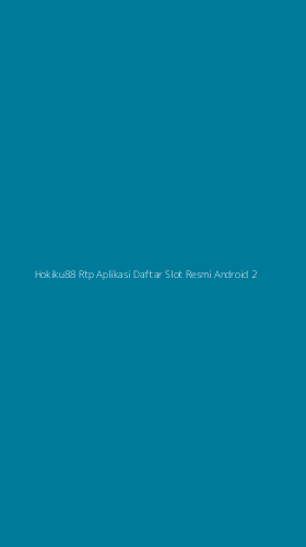 Tampilan Antarmuka Aplikasi Hokiku88 Rtp Aplikasi Daftar Slot Resmi Android - 2