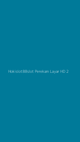 Tampilan Antarmuka Aplikasi Hokislot88slot Perekam Layar Hd - 2