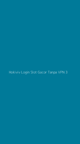 Tampilan Antarmuka Aplikasi Hokiviv Login Slot Gacor Tanpa Vpn - 3