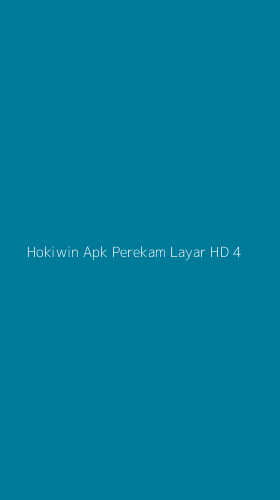 Tampilan Antarmuka Aplikasi Hokiwin Apk Perekam Layar Hd - 4