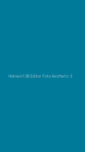 Tampilan Antarmuka Aplikasi Hokiwin138 Editor Foto Aesthetic - 3