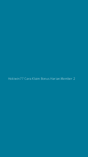 Tampilan Antarmuka Aplikasi Hokiwin77 Cara Klaim Bonus Harian Member - 2