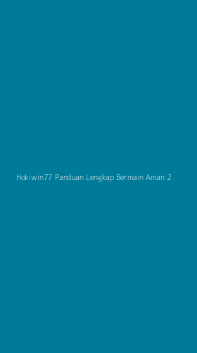 Tampilan Antarmuka Aplikasi Hokiwin77 Panduan Lengkap Bermain Aman - 2