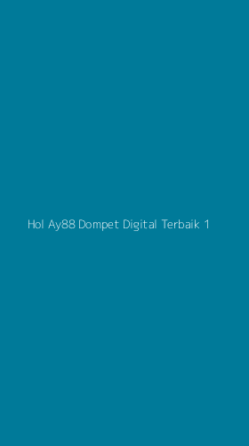 Tampilan Antarmuka Aplikasi Hol Ay88 Dompet Digital Terbaik - 1