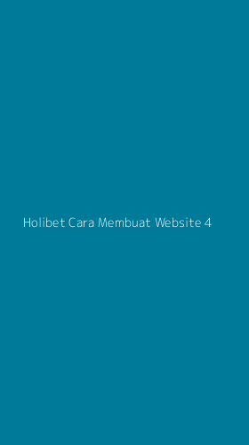 Tampilan Antarmuka Aplikasi Holibet Cara Membuat Website - 4