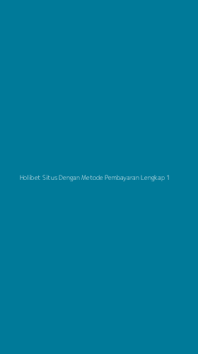 Tampilan Antarmuka Aplikasi Holibet Situs Dengan Metode Pembayaran Lengkap - 1
