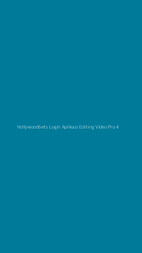 Tampilan Antarmuka Aplikasi Hollywoodbets Login Aplikasi Editing Video Pro - 4