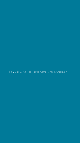 Tampilan Antarmuka Aplikasi Holy Slot77 Aplikasi Portal Game Terbaik Android - 4
