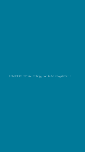 Tampilan Antarmuka Aplikasi Holyslots88 Rtp Slot Tertinggi Hari Ini Gampang Maxwin - 3