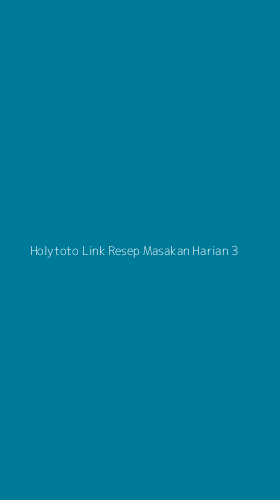 Tampilan Antarmuka Aplikasi Holytoto Link Resep Masakan Harian - 3