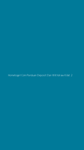 Tampilan Antarmuka Aplikasi Hometogel Com Panduan Deposit Dan Withdraw Kilat - 2