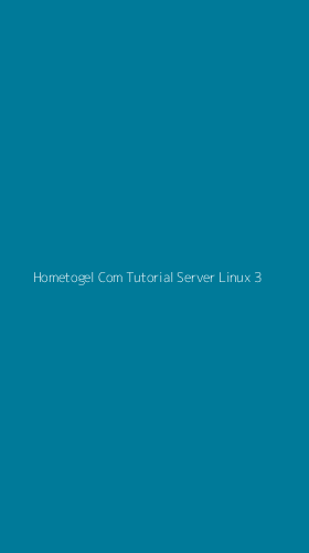 Tampilan Antarmuka Aplikasi Hometogel Com Tutorial Server Linux - 3
