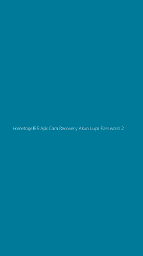 Tampilan Antarmuka Aplikasi Hometogel88 Apk Cara Recovery Akun Lupa Password - 2