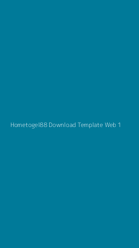 Tampilan Antarmuka Aplikasi Hometogel88 Download Template Web - 1