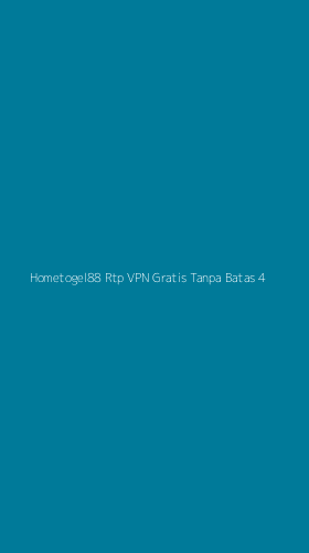 Tampilan Antarmuka Aplikasi Hometogel88 Rtp Vpn Gratis Tanpa Batas - 4