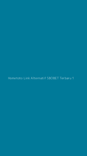 Tampilan Antarmuka Aplikasi Hometoto Link Alternatif Sbobet Terbaru - 1