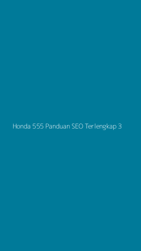 Tampilan Antarmuka Aplikasi Honda 555 Panduan Seo Terlengkap - 3