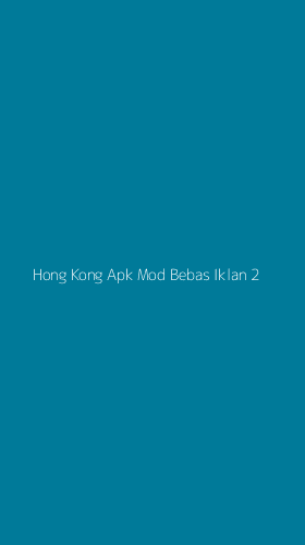 Tampilan Antarmuka Aplikasi Hong Kong Apk Mod Bebas Iklan - 2