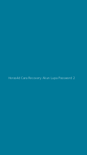 Tampilan Antarmuka Aplikasi Horas4d Cara Recovery Akun Lupa Password - 2